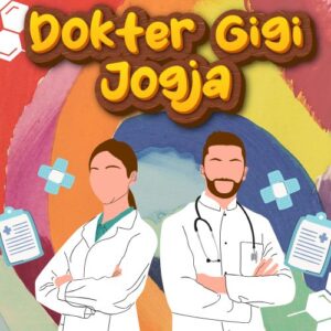 Dokter Gigi Jogja 99% Bikin Puas Dengan Harga Bersahabat