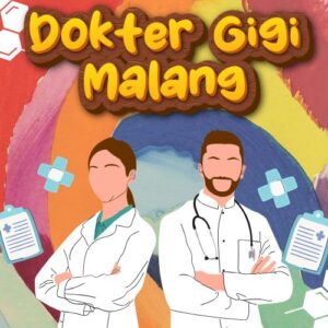 Dokter Gigi Malang 99% Bikin Puas Dengan Harga Bersahabat