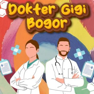 Dokter Gigi Bogor 99% Bikin Puas Dengan Harga Bersahabat