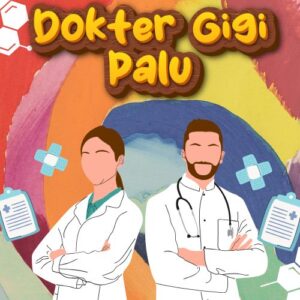 Dokter Gigi Palu 99% Bikin Puas Dengan Harga Bersahabat