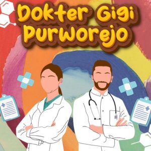 Dokter Gigi Purworejo 99% Bikin Puas Dengan Harga Bersahabat